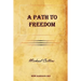 A Path to Freedom