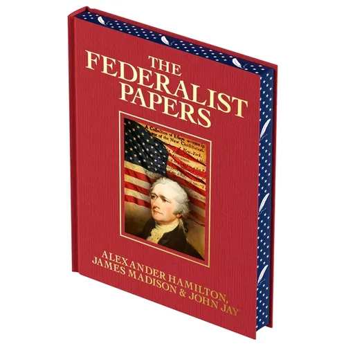 The Federalist Papers: Luxury Full-Color Edition