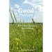 Good Pasture: Short & Shorter Stories From Rural Oklahoma