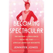 Becoming Spectacular: The Rhythm of Resilience from the First African American Rockette