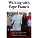 Walking with Pope Francis: The Official Documents in Everyday Language