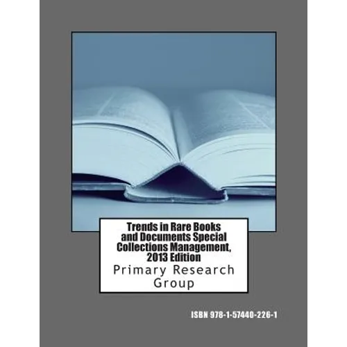 Trends in Rare Books and Documents Special Collections Management, 2013 Edition