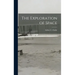 The Exploration of Space
