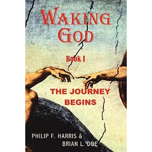 Waking God: Book One: The Journey Begins