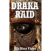 Draka Raid: A Sussex Wyrde Woods Legend