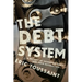 The Debt System: A History of Sovereign Debts and Their Repudiation