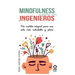 Mindfulness y mucho más para ingenieros