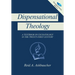 Dispensational Theology: A Textbook on Eschatology in the Twenty-First Century