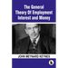 The General Theory Of Employment Interest and Money: The Keynesian Revolution