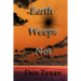 Earth Weeps Not