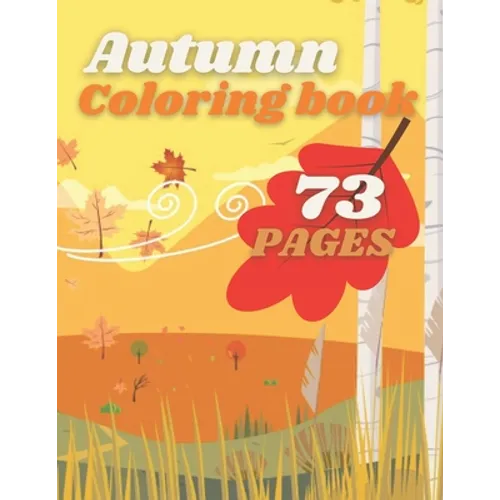 Autumn Coloring Book: Country And Forrest Fall Scenes For Kids