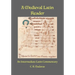 A Medieval Latin Reader: An Intermediate Latin Commentary (Latin text with vocabulary and notes)