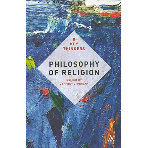 Philosophy of Religion: The Key Thinkers