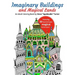 Imaginary Buildings and Magical Lands: Fantastic Forests, Landscapes, Castles and Doodled Cities to Color