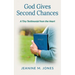 God Gives Second Chances: A Tiny Testimonial from the Heart
