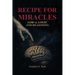 Recipe for Miracles, God vs. Logic and Reasoning