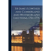 Sir James Lowther and Cumberland and Westmorland Elections, 1754-1775. --
