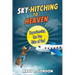 Sky-Hitching to Heaven
