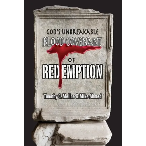 God's Unbreakable Blood Covenant of Redemption