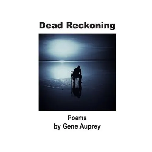 Dead Reckoning: Poems