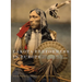 Lakota Performers in Europe: Their Culture and the Artifacts They Left Behind Volume 3