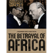 The Betrayal of Africa