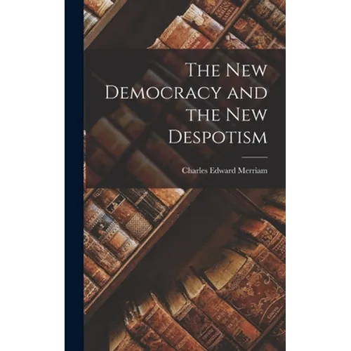 The New Democracy and the New Despotism