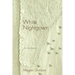 White Nightgown: Poems