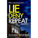 Lie Deny Repeat: A gripping psychological thriller