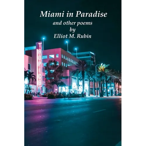 Miami in Paradise and other poems