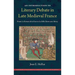 An Introduction to Literary Debate in Late Medieval France: From Le Roman de la Rose to La Belle Dame sans Mercy