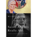 Saints As They Really Are: Voices of Holiness in Our Time