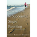 Seven Keys to Successful Single Parenting