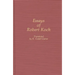 Essays of Robert Koch