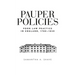 Pauper Policies: Poor Law Practice in England, 1780-1850