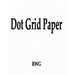 Dot Grid Paper: 150 Pages 8.5" X 11"