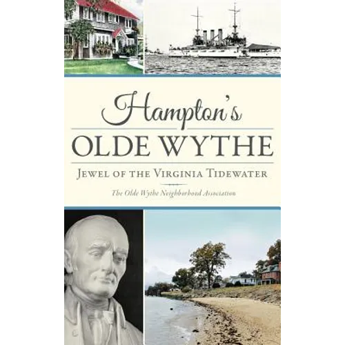 Hampton's Olde Wythe: Jewel of the Virginia Tidewater