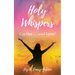 Holy Whispers: Cry Out... and Listen!