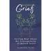 Essential Grief: Getting Real about the Consequences of Buried Grief