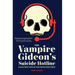 The Vampire Gideon's Suicide Hotline and Halfway House for Orphaned Girls