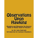 Observations Upon Hawking: Breaking and Managing the Several Kinds of Hawks Used In Falconry