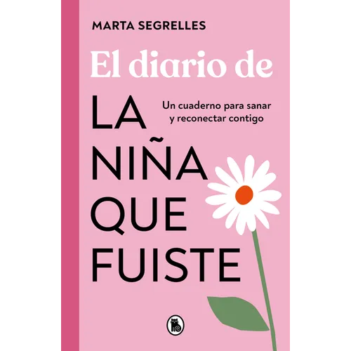 El Diario de la Niña Que Fuiste / Diary of the Girl You Once Were