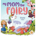 My Mom the Fairy