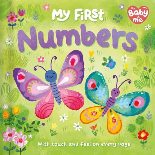 My First Numbers: Touch and Feel on Every Page