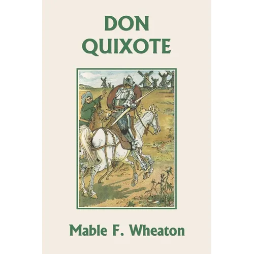 Don Quixote of La Mancha (Yesterday's Classics)