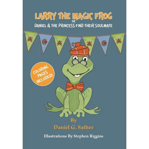 Larry the Magic Frog: Daniel & The Princess Find Their Soulmate