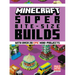 Minecraft: Super Bite-Size Builds (Over 20 Epic Mini-Projects)