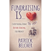 Fundraising Is: Everything Done Before Asking for Money
