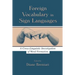 Foreign Vocabulary in Sign Languages: A Cross-Linguistic Investigation of Word Formation