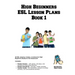 High Beginners ESL Lesson Plans Book 1